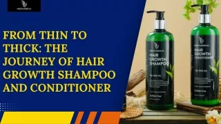 FROM THIN TO THICK THE JOURNEY OF HAIR GROWTH SHAMPOO AND CONDITIONER