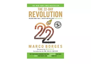 Download The 22 Day Revolution The Plant Based Program That Will Transform Your