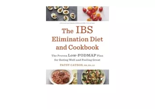 PDF read online The IBS Elimination Diet and Cookbook The Proven Low FODMAP Plan