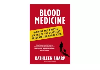 PDF read online Blood Medicine Blowing the Whistle on One of the Deadliest Presc