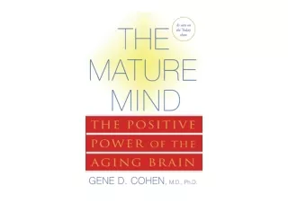 Download PDF The Mature Mind The Positive Power of the Aging Brain for android