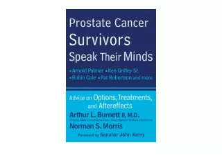 Kindle online PDF Prostate Cancer Survivors Speak Their Minds Advice on Options
