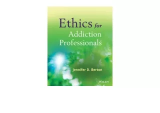 Kindle online PDF Ethics for Addiction Professionals for android