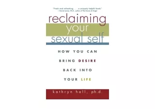 PDF read online Reclaiming Your Sexual Self How You Can Bring Desire Back Into Y