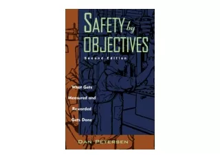 Download Safety by Objectives What Gets Measured and Rewarded Gets Done free acc