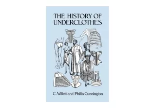 Download PDF The History of Underclothes Dover Fashion and Costumes for android