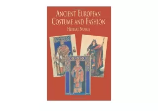Ebook download Ancient European Costume and Fashion Dover Fashion and Costumes f