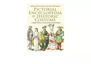 Download PDF Pictorial Encyclopedia of Historic Costume 1200 Full Color Figures