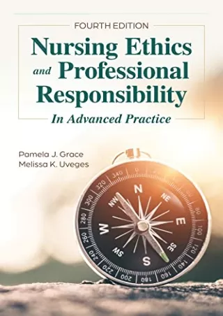 [PDF] DOWNLOAD FREE Nursing Ethics and Professional Responsibility in Advanced P