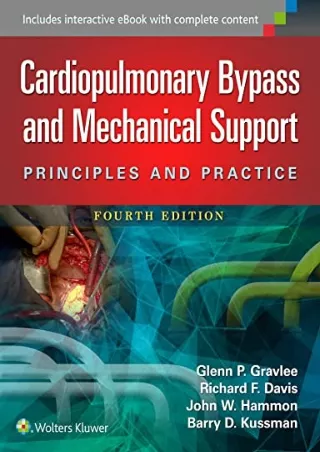 PDF KINDLE DOWNLOAD Cardiopulmonary Bypass and Mechanical Support: Principles an