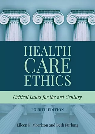 (PDF/DOWNLOAD) Health Care Ethics: Critical Issues for the 21st Century ipad