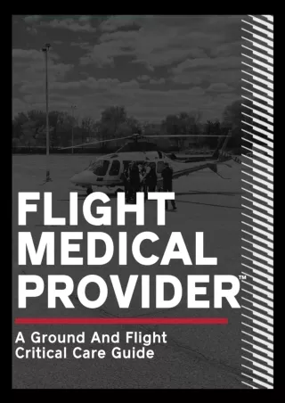 EPUB DOWNLOAD Flight Medical Provider: A Ground and Flight Critical Care Guide (