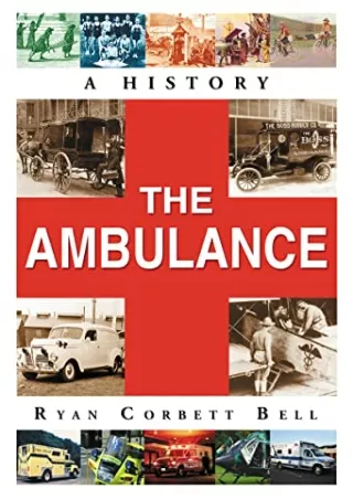 DOWNLOAD [PDF] The Ambulance: A History free