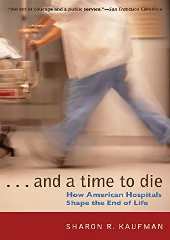 and a time to die how american hospitals shape