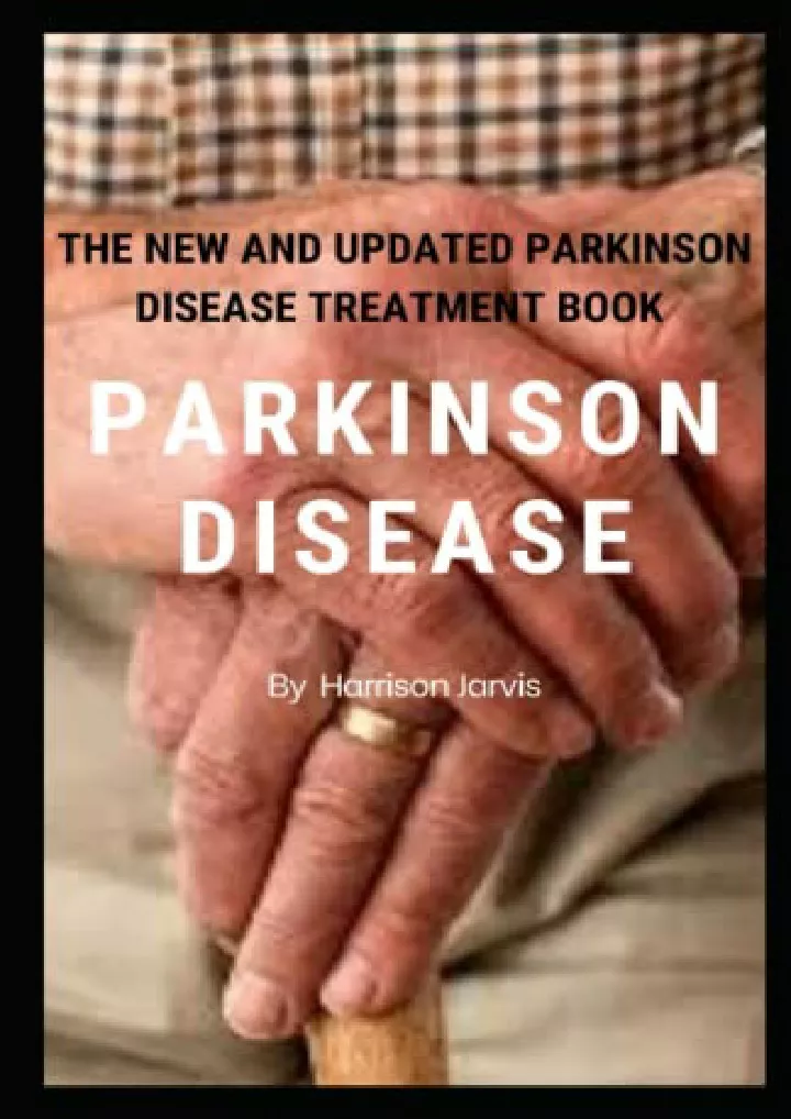 parkinson disease the new and updated parkinson