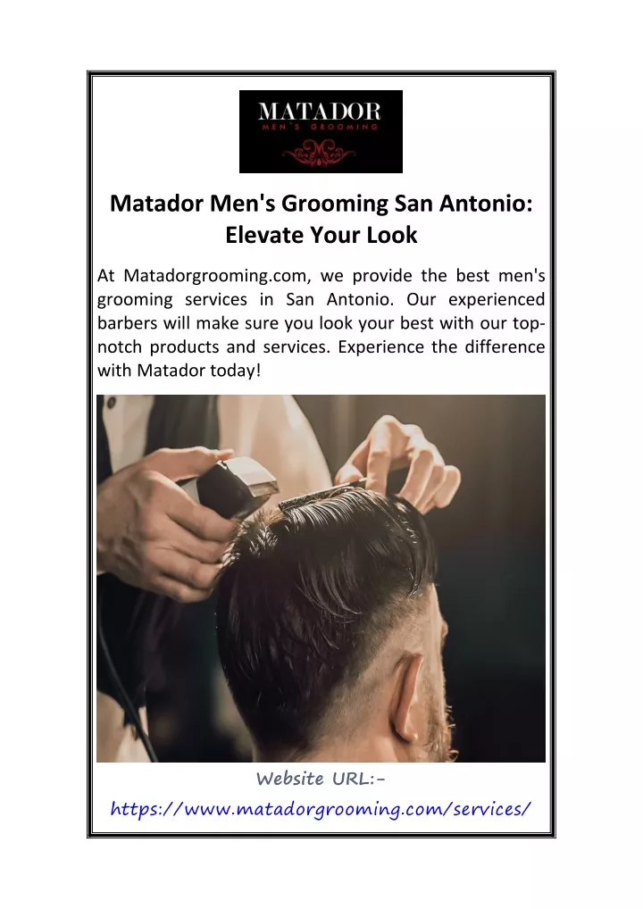 matador men s grooming san antonio elevate your