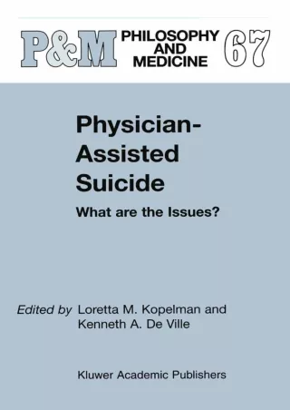 DOWNLOAD [PDF] Physician-Assisted Suicide: What are the Issues? (Philosophy and