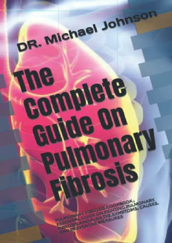 the complete guide on pulmonary fibrosis