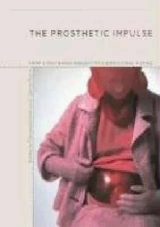EPUB DOWNLOAD The Prosthetic Impulse: From a Posthuman Present to a Biocultural