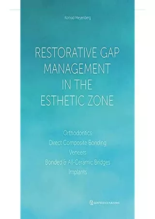 [PDF READ ONLINE] Restorative Gap Management in the Esthetic Zone: Orthodontics,