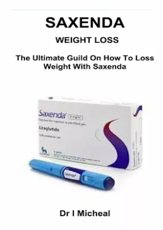 [PDF READ ONLINE] SAXENDA WEIGHT LOSS: The Ultimate Guild On How To Loss Weight