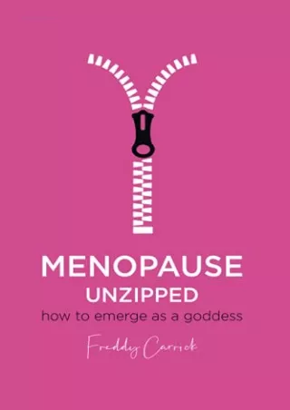 PDF/READ/DOWNLOAD Menopause Unzipped: How to emerge as a goddess android