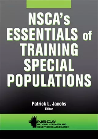 [READ DOWNLOAD] NSCA's Essentials of Training Special Populations epub
