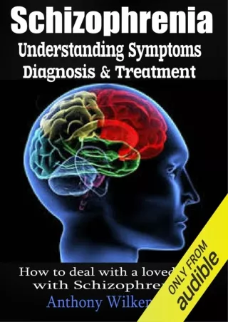 PDF_ Schizophrenia: Understanding Symptoms Diagnosis & Treatment
