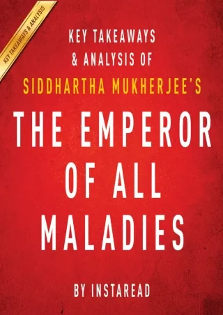 get [PDF] Download The Emperor of All Maladies by Siddhartha Mukherjee - Key Takeaways &