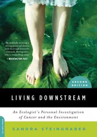 Read ebook [PDF] Living Downstream: An Ecologist's Personal Investigation of Cancer and the