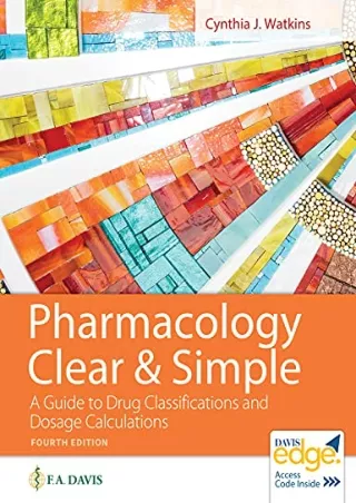 [PDF READ ONLINE] Pharmacology Clear and Simple: A Guide to Drug Classifications and Dosage