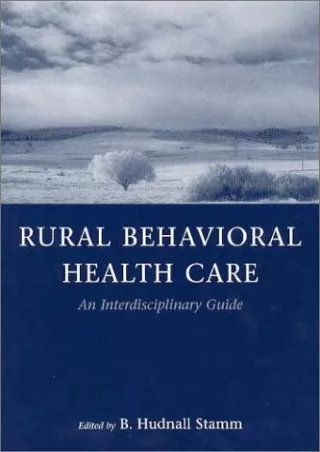 DOWNLOAD/PDF Rural Behavior Health Care: An Interdisciplinary Guide