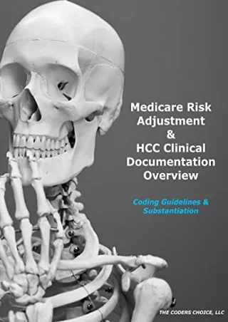 [PDF READ ONLINE] Medicare Risk Adjustment & HCC Clinical Documentation Overview: Coding