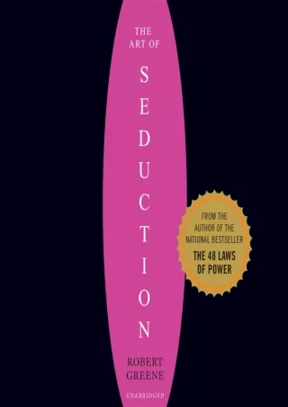DOWNLOAD/PDF Art of Seduction: An Indispensible Primer on the Ultimate Form of Power