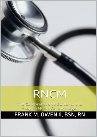 get [PDF] Download RNCM: The Comprehensive Guide for the Hospice Nurse Case Manager