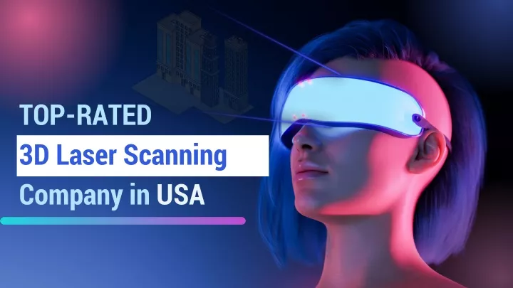 top rated 3d laser scanning company in usa
