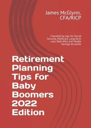 $PDF$/READ/DOWNLOAD Retirement Planning Tips for Baby Boomers 2022 Edition: Checklist by Age for