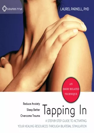 Read ebook [PDF] Tapping In: A Step-by-Step Guide to Activating Your Healing Resources Through