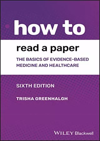 DOWNLOAD/PDF How to Read a Paper: The Basics of Evidence-based Medicine and Healthcare