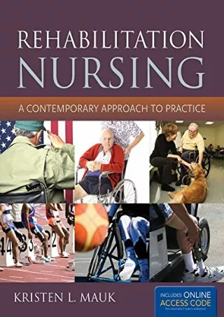 DOWNLOAD/PDF Rehabilitation Nursing: A Contemporary Approach to Practice: A Contemporary