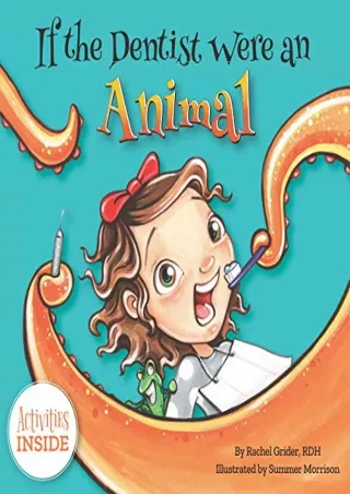 get [PDF] Download If The Dentist Were An Animal (The Smile Series)