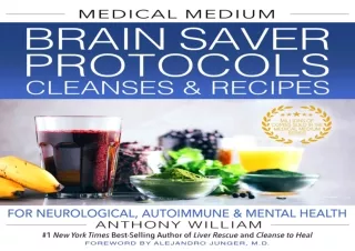 EPUB DOWNLOAD Medical Medium Brain Saver Protocols, Cleanses & Recipes: For Neur