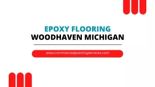 EPOXY FLOORING WOODHAVEN MICHIGAN