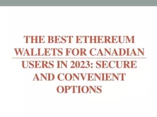the best ethereum wallets for canadian users in 2023 secure and convenient options