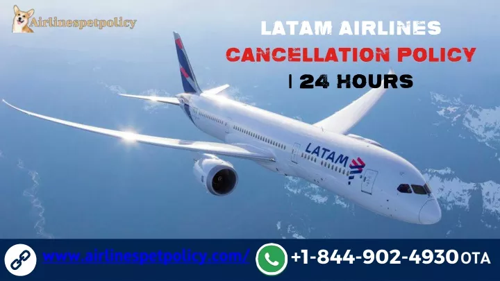 latam airlines cancellation policy 24 hours