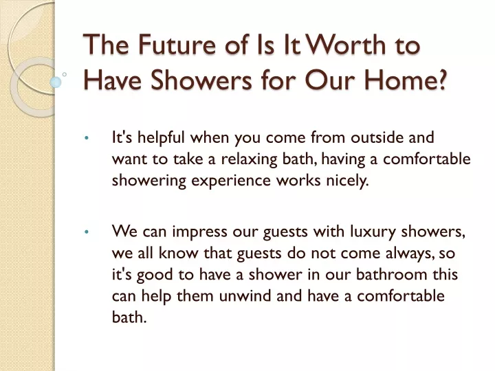 the future of is it worth to have showers