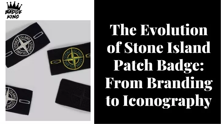 the evolution of stone island patch badge from