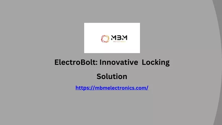 electrobolt innovative locking solution