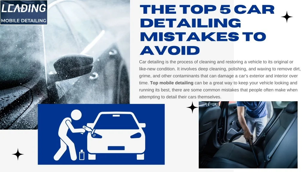 PPT - Top 5 Car Detailing Mistakes to Avoid PowerPoint Presentation ...