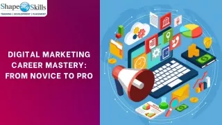 Digital Marketing Career Mastery  From Novice to Pro